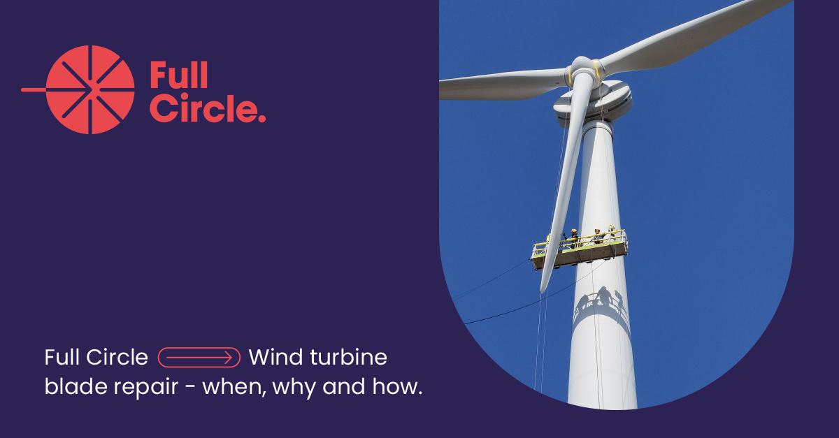 Wind turbine blade repair - when, why and how. - Full Circle